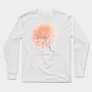 Bloom with Chrysanthemums Long Sleeve T-Shirt